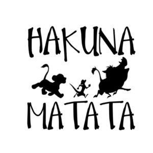 Hakuna Matata.